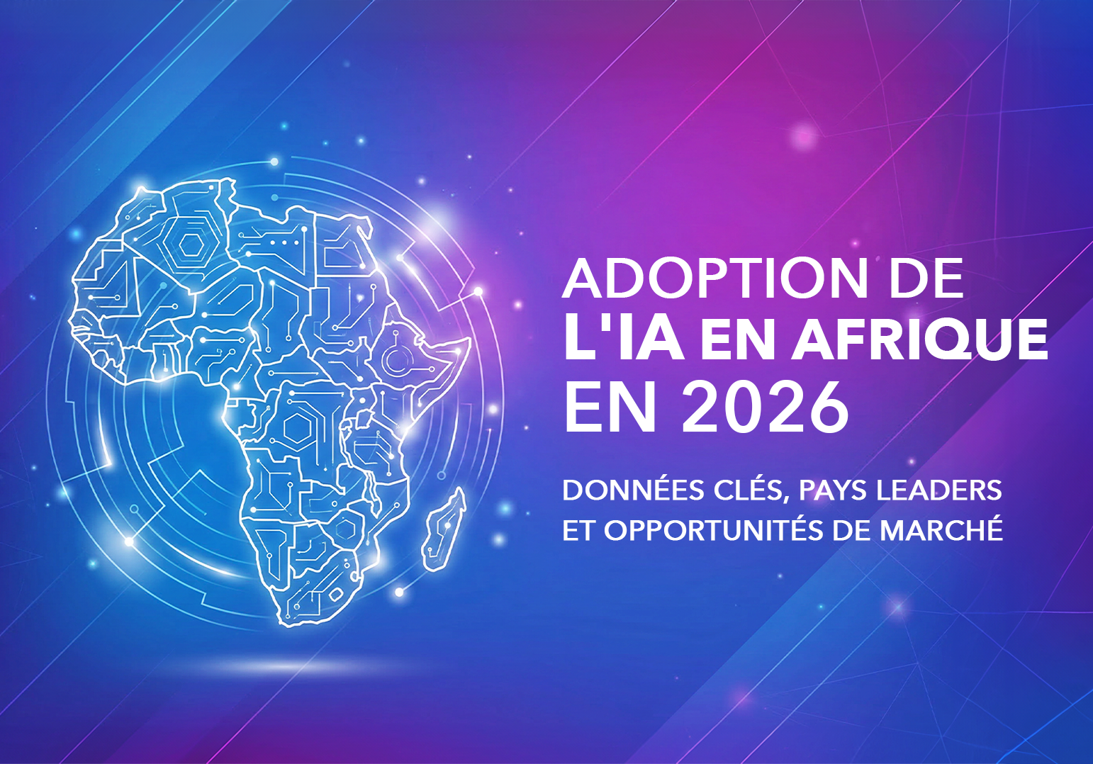 Adoption de l’Intelligence Artificielle en Afrique en 2026 : données clés, pays leaders et opportunités de marché